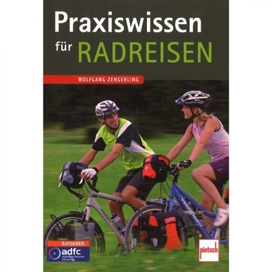 Praxiswissen für Radreisen Fahrrad Tourplanung Ratgeber Handbuch Bildbad