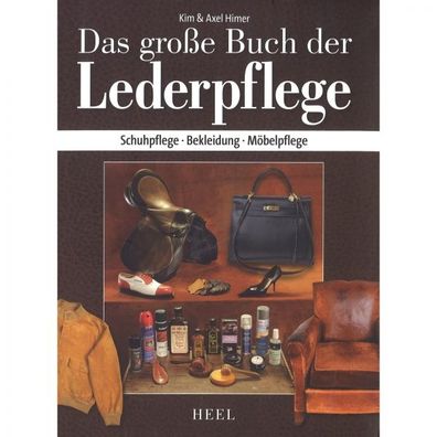 Das große Buch der Lederpflege Schuhpflege Bekleidung Möbelpflege Anleitung