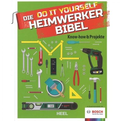 Die Do it yourself Heimwerker Biebel Know-how und Projekte Bosch Anleitung Buch