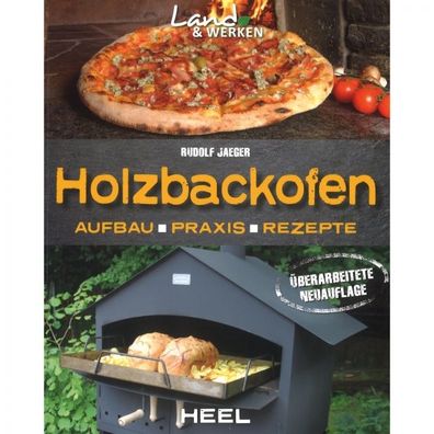 Holzbackofen Aufbau Praxis Rezepte Ratgeber Kochbuch Anleitung Handbuch