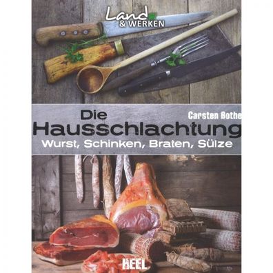 Die Hausschlachtung Wurst Schinken Braten Sülze Kochbuch Anleitung Handbuch