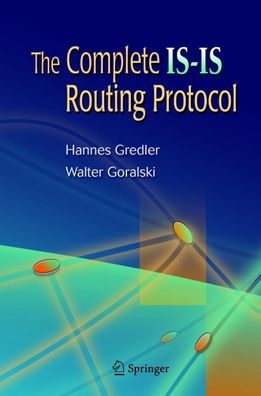 The Complete IS-IS Routing Protocol, Hannes Gredler