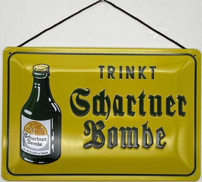 Blechschild mit Kordel 30 X 20 cm Spruch: Trinkt Schartner Bombe
