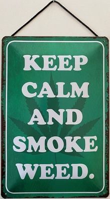 Blechschild mit Kordel 20 X 30 cm Spruch: Keep Calm And Smoke Weed.
