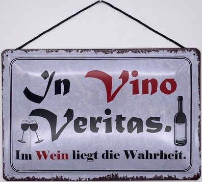 Blechschild mit Kordel 30 X 20cm Spruch: In Vino Veritas - Im Wein liegt die Wahrheit