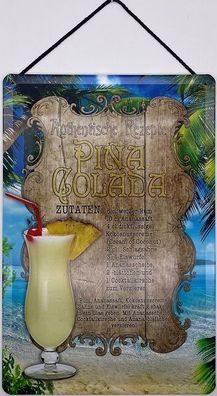 Blechschild mit Kordel 20 X 30cm Spruch: Authentische Rezepte Pina Colada