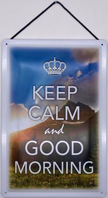 Blechschild mit Kordel 20 X 30cm Spruch: Keep Calm And Good Morning