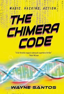 The Chimera Code (The Witchware Series), Wayne Santos