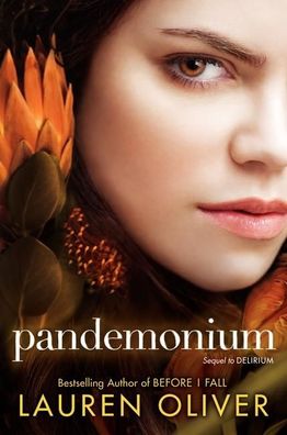 Pandemonium (Delirium Trilogy, 2, Band 2), Lauren Oliver