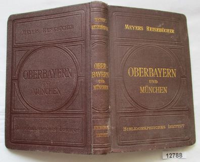 Meyers Reisebücher: Oberbayern und München, Allgäu, Innsbruck und Salzburg