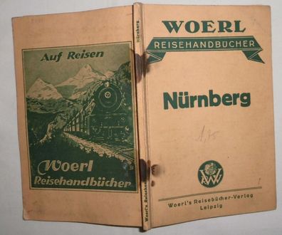 Woerl´s Reisehandbücher: Illustrierter Führer durch Nürnberg und Umgebung