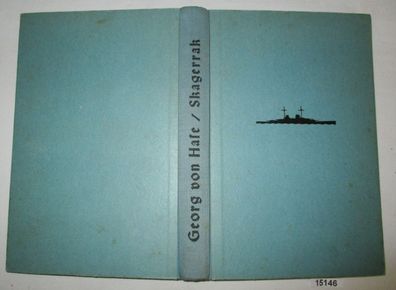Skagerrak - Die größte Seeschlacht der Weltgeschichte - Erinnerungen eines deutschen