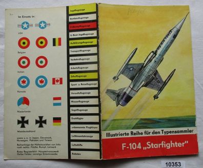Lockheed F-104 "Starfighter" - Illustrierte Reihe für den Typensammler mit Variant-Mo