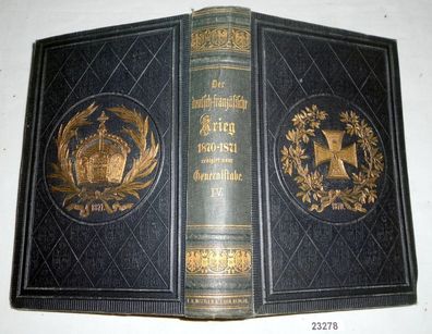 Der deutsch-französische Krieg 1870-71, Band IV. Zweiter Theil: Geschichte des Kriege