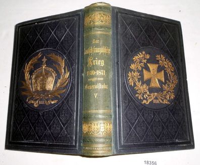 Der deutsch-französische Krieg 1870-71, Band V. Zweiter Theil: Geschichte des Krieges