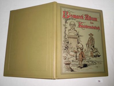 Bismarck-Album des Kladderadatsch (mit 300 Zeichnungen von Wilhelm Scholz und 4 facsi