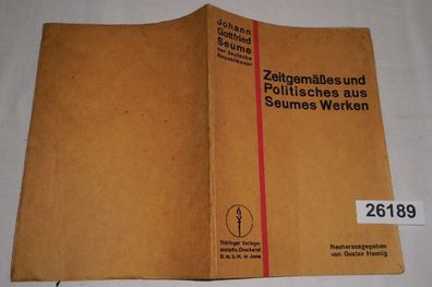 Zeitgemäßes und Politisches aus Seumes Werken (herausgegeben von Gustav Hennig)