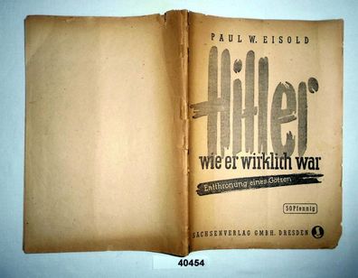Hitler wie er wirklich war - Entthronung eines Götzen