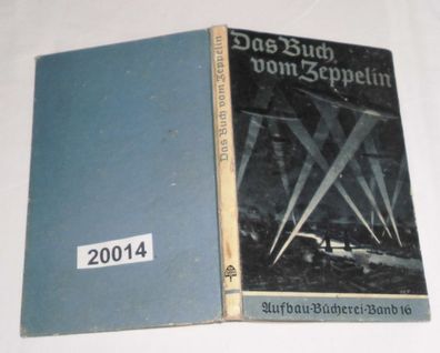 Das Buch Vom Zeppelin (Aufbau Bücherei Band 16, Herausgeber Erich F. Berendt)