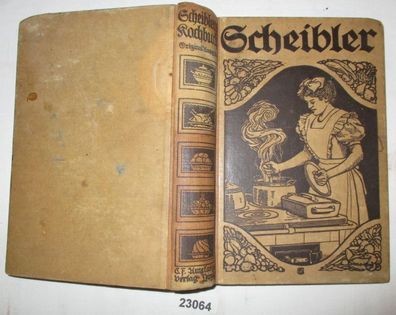 Scheiblers Kochbuch - Allgemeines Kochbuch für alle Stände