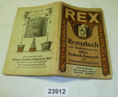 REX Rezeptbuch mit Anleitung für Rex-Einkoch Apparate und Conservengläser