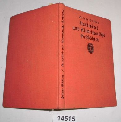 Ratsmädel- und Altweimarische Geschichten (Engelhorns Romanbibliothek 13. Reihe Band