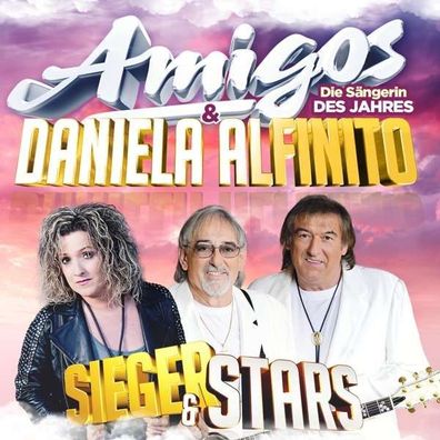 Amigos & Daniela Alfinito Sieger & Stars CD Neu Schlager Volksmusik