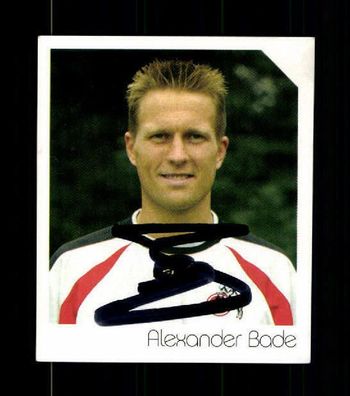 Alexander Bade 1. FC Köln 2003-04 Panini Sammelbild Original Signiert + A 74800
