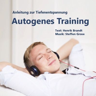 Autogenes Training: Anleitung zur Tiefenentspannung, Henrik Brandt