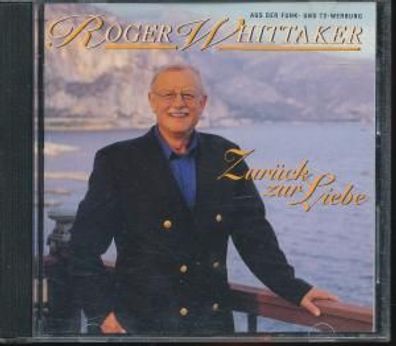 CD: Roger Whittaker: Zurück zur Liebe (1998) Ariola