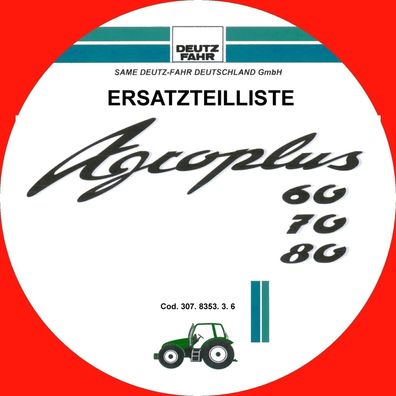 Ersatzteil-Liste Ersatzteil-Katalog für die Deutz Fahr Traktoren Agroplus 60 70 u. 80
