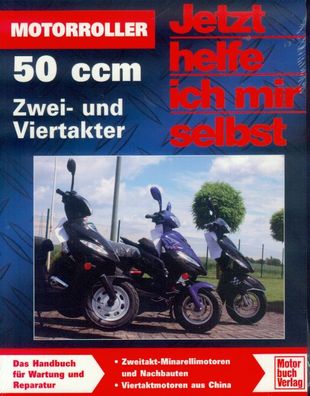 274 - Jetzt helfe ich mir selbst Motorroller 50 ccm, Zwei- und Viertakter