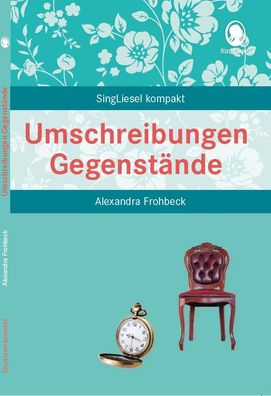 Umschreibungen Gegenst?nde, Alexandra Frohbeck