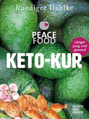 Die Peace Food Keto-Kur, Ruediger Dahlke