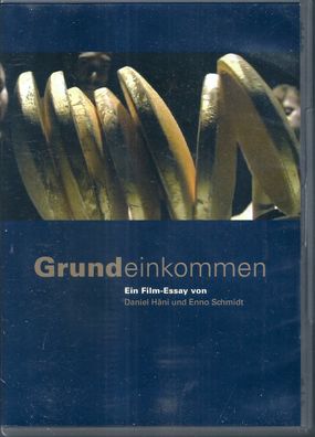 DVD: Grundeinkommen - Ein Film-Essay von Daniel Häni und Enno Schmidt