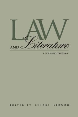 Law and Literature: Text and Theory, Lenora Ledwon