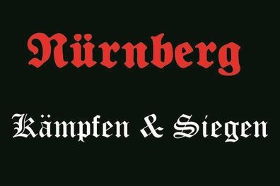 Fahne Flagge Nürnberg Kämpfen & Siegen Premiumqualität