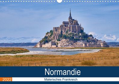 Traumreisen Normandie 2022 Wandkalender