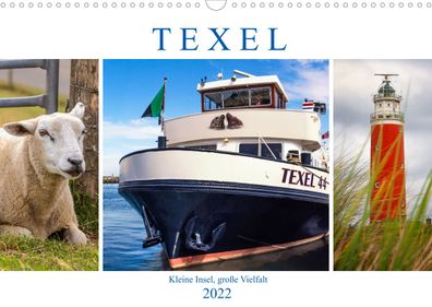 Texel - Kleine Insel, gro&#223; e Vielfalt 2022 Wandkalender