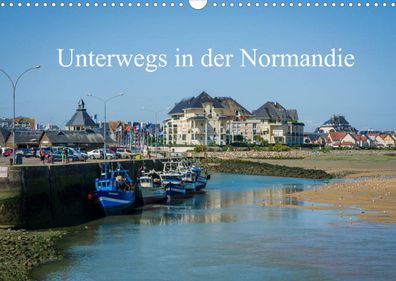 Unterwegs in der Normandie 2022 Wandkalender