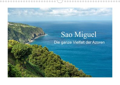 Sao Miguel - Die ganze Vielfalt der Azoren 2022 Wandkalender