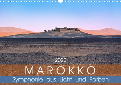 Marokko &#8211; Symphonie aus Licht und Farben 2022 Wandkalender