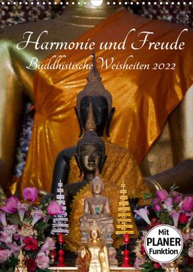 Harmonie und Freude Buddhistische Weisheiten 2022 2022 Wandkalender