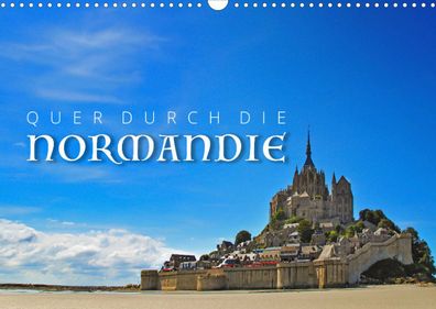 Quer durch die Normandie 2022 Wandkalender