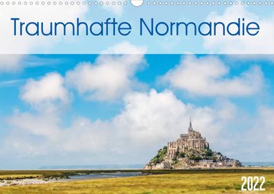 Traumhafte Normandie 2022 Wandkalender