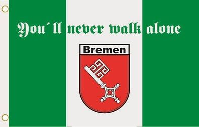 Fahne Flagge Bremen never walk alone Hissflagge 90 x 150 cm