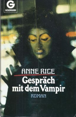Anne Rice: Gespräch mit einem Vampir (1989) Goldmann 41015