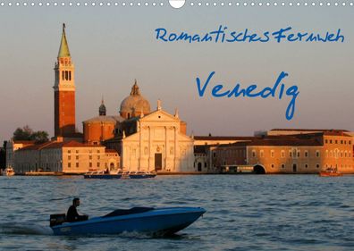 Romantisches Fernweh - Venedig 2022 Wandkalender
