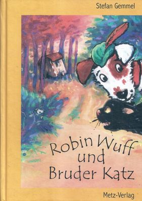 Stefan Gemmel: Robin Wuff und Bruder Katz (2002) Metz
