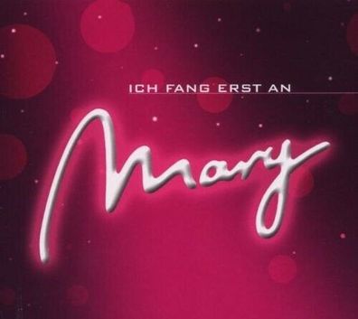 Mary - Ich fang erst an [CD] Neuware